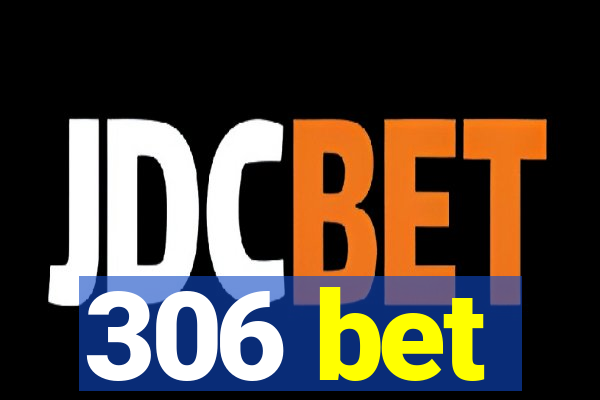 306 bet